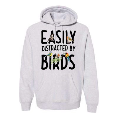 Easily Distracted By Birds Premium Hoodie