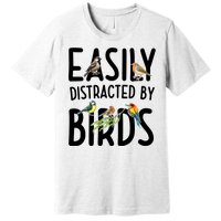 Easily Distracted By Birds Premium T-Shirt