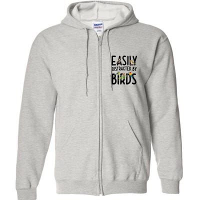 Easily Distracted By Birds Full Zip Hoodie