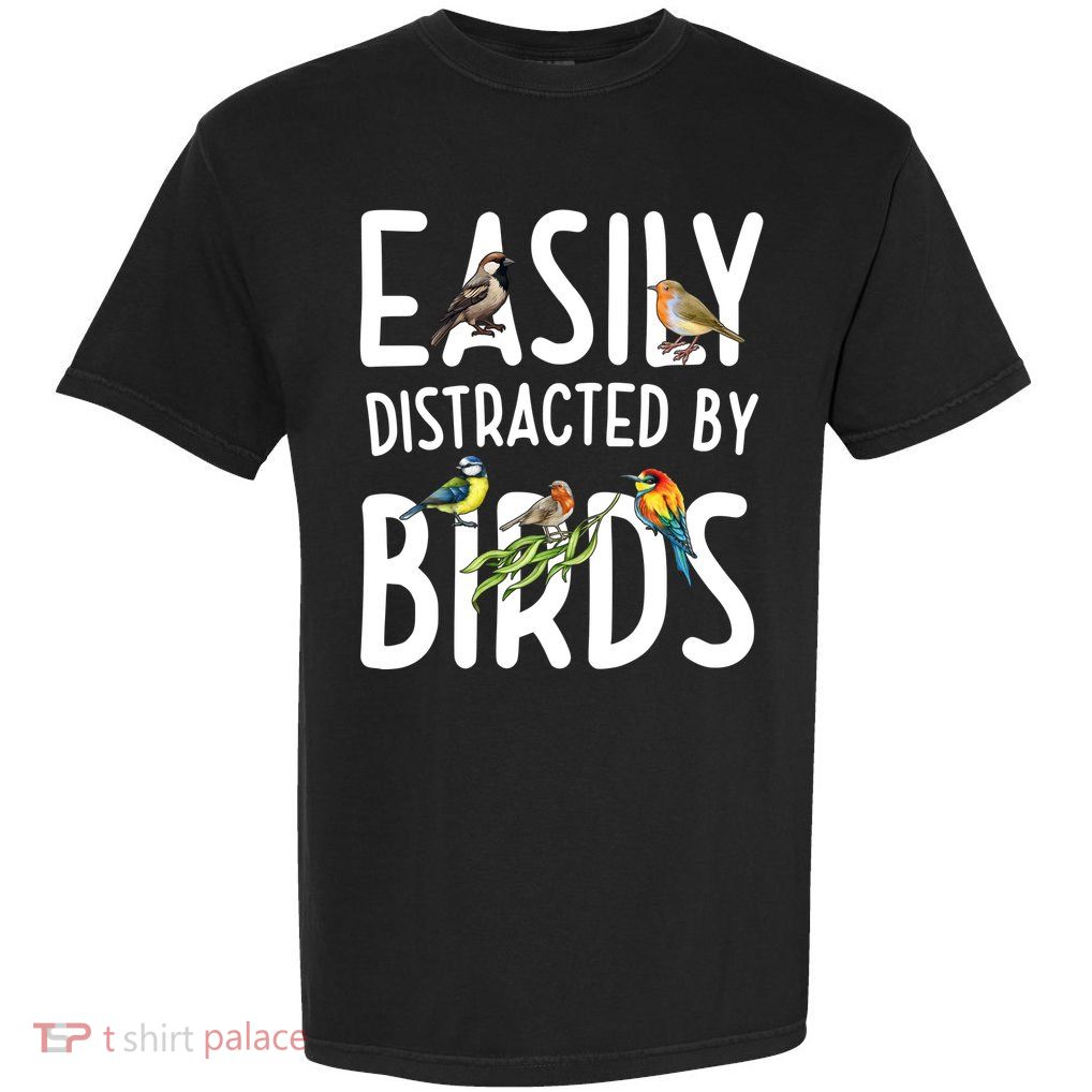 Easily Distracted By Birds Garment-Dyed Heavyweight T-Shirt