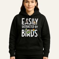 Easily Distracted By Birds Hoodie