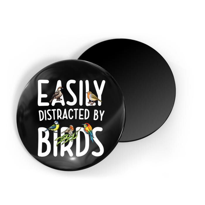 Easily Distracted By Birds Magnet