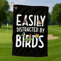 Easily Distracted By Birds Golf Towel