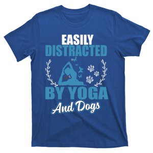 Easily Distracted By Yoga And Dogs Funny Dog Lovers Great Gift T-Shirt