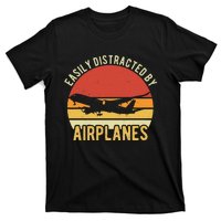 Easily Distracted By Airplanes Lover Pilot Funny Aviation T-Shirt