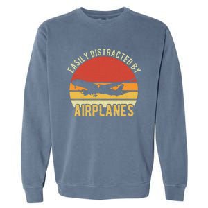 Easily Distracted By Airplanes Lover Pilot Funny Aviation Garment-Dyed Sweatshirt