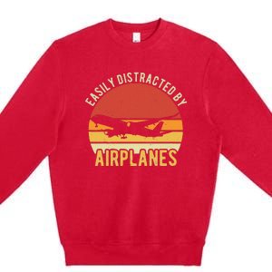 Easily Distracted By Airplanes Lover Pilot Funny Aviation Premium Crewneck Sweatshirt