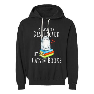 Easily Distracted By Cats And Books Funny Cat & Book Lover Garment-Dyed Fleece Hoodie