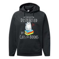 Easily Distracted By Cats And Books Funny Cat & Book Lover Performance Fleece Hoodie