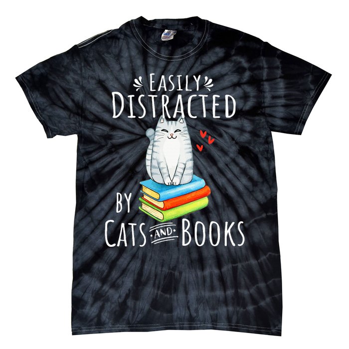 Easily Distracted By Cats And Books Funny Cat & Book Lover Tie-Dye T-Shirt