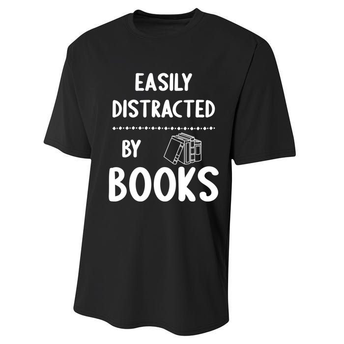 Easily Distracted By Books Funny Books Lovers Performance Sprint T-Shirt