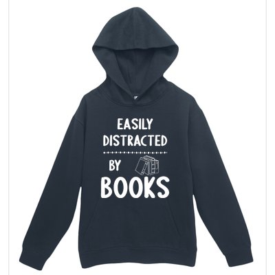 Easily Distracted By Books Funny Books Lovers Urban Pullover Hoodie