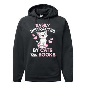 Easily Distracted By Cats And Books Cute Cat Book Lover Performance Fleece Hoodie