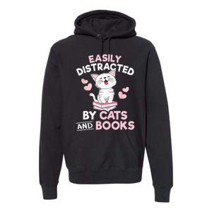 Easily Distracted By Cats And Books Cute Cat Book Lover Premium Hoodie