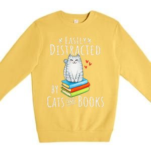 Easily Distracted By Cats And Books Funny Cat & Book Lover Premium Crewneck Sweatshirt