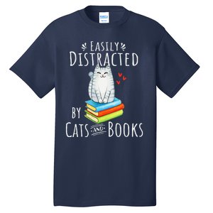 Easily Distracted By Cats And Books Funny Cat & Book Lover Tall T-Shirt