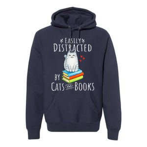 Easily Distracted By Cats And Books Funny Cat & Book Lover Premium Hoodie