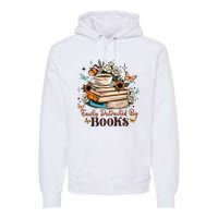 Easily Distracted By Books Bookworm Book Lover Premium Hoodie