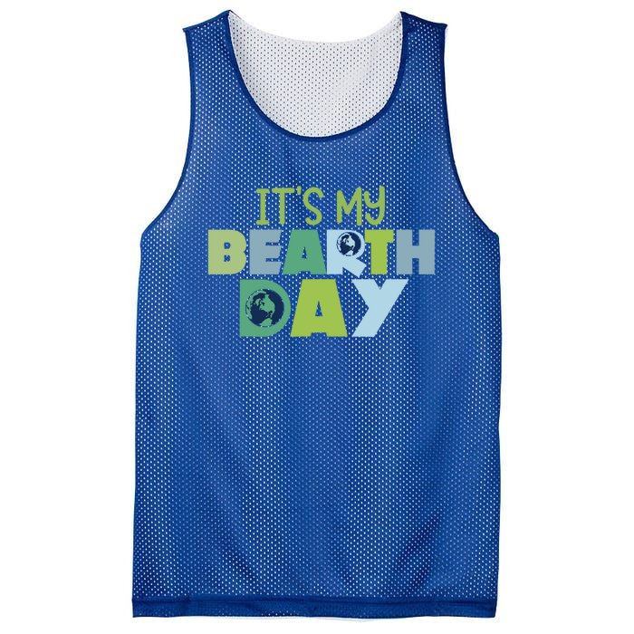 Earth Day Birthday Make Everyday Earth Day Meaningful Gift Mesh Reversible Basketball Jersey Tank