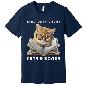 Easily Distracted By Cats And Books Cat Book Lover Club Premium T-Shirt