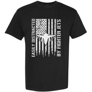 Easily Distracted By Fighter Jets American Flag Patriotic Garment-Dyed Heavyweight T-Shirt