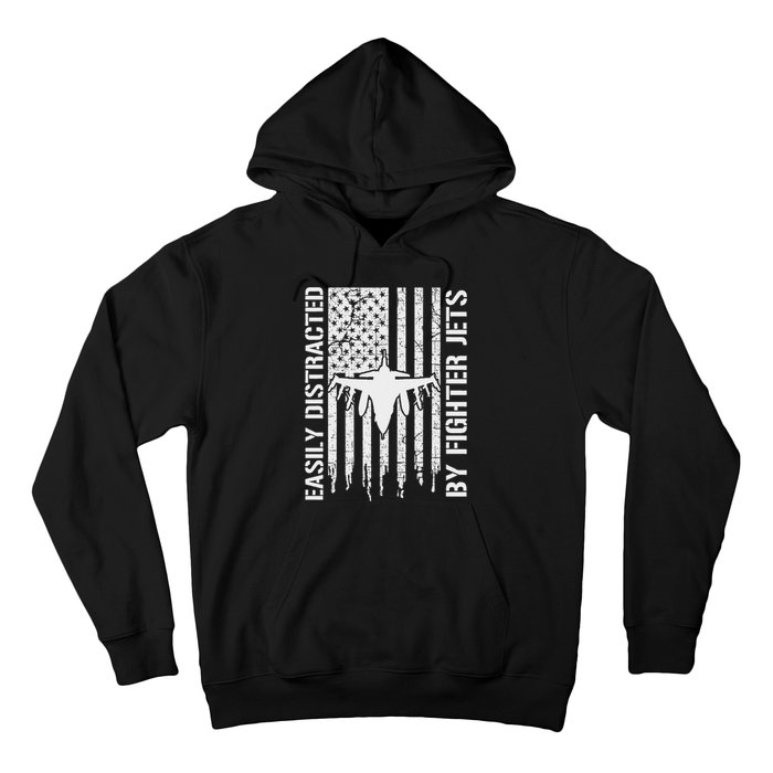 Easily Distracted By Fighter Jets American Flag Patriotic Hoodie