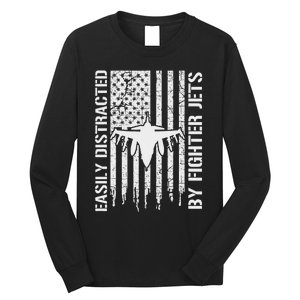 Easily Distracted By Fighter Jets American Flag Patriotic Long Sleeve Shirt