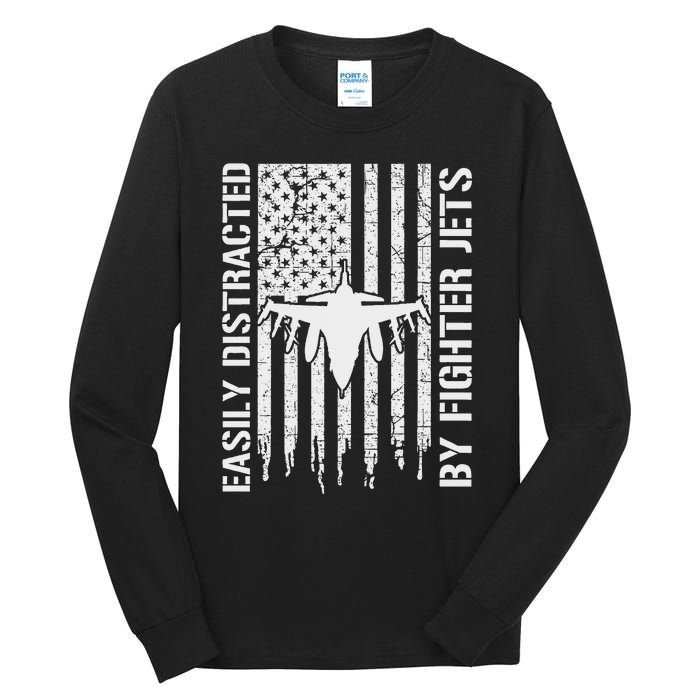 Easily Distracted By Fighter Jets American Flag Patriotic Tall Long Sleeve T-Shirt