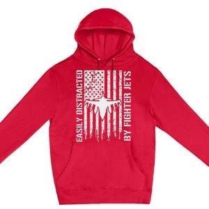 Easily Distracted By Fighter Jets American Flag Patriotic Premium Pullover Hoodie