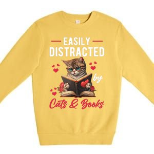 Easily Distracted by Cats and Books Cat & Book Lover Funny Premium Crewneck Sweatshirt