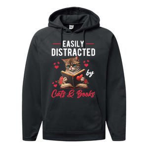 Easily Distracted by Cats and Books Cat & Book Lover Funny Performance Fleece Hoodie