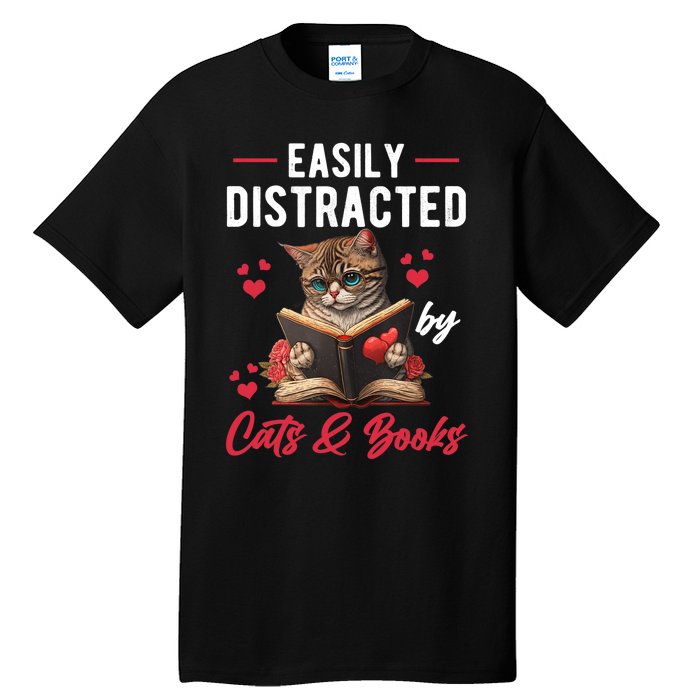 Easily Distracted by Cats and Books Cat & Book Lover Funny Tall T-Shirt