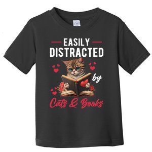 Easily Distracted by Cats and Books Cat & Book Lover Funny Toddler T-Shirt