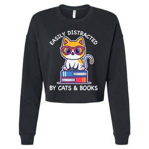 Easily Distracted By Cats And Books Cat & Book Lover Gift Cropped Pullover Crew