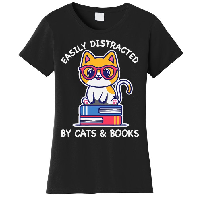 Easily Distracted By Cats And Books Cat & Book Lover Gift Women's T-Shirt