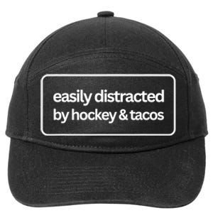 Easily Distracted By Hockey And Tacos Funny Hockey Players 7-Panel Snapback Hat