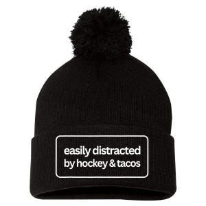 Easily Distracted By Hockey And Tacos Funny Hockey Players Pom Pom 12in Knit Beanie