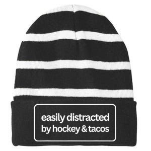 Easily Distracted By Hockey And Tacos Funny Hockey Players Striped Beanie with Solid Band