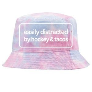 Easily Distracted By Hockey And Tacos Funny Hockey Players Tie-Dyed Bucket Hat