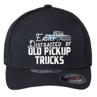 Easily Distracted By Old Pickup Trucks Cute Trucker Flexfit Unipanel Trucker Cap