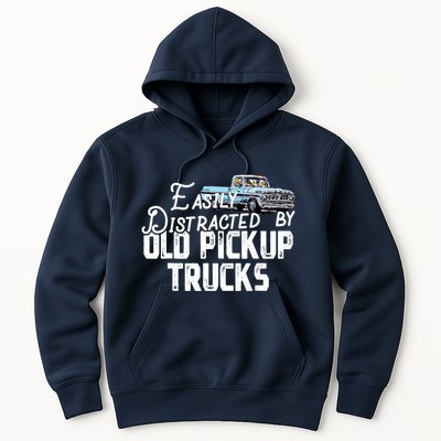 Easily Distracted By Old Pickup Trucks Cute Trucker Hoodie