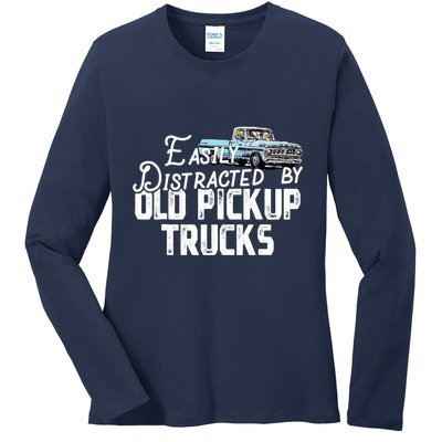 Easily Distracted By Old Pickup Trucks Cute Trucker Ladies Long Sleeve Shirt