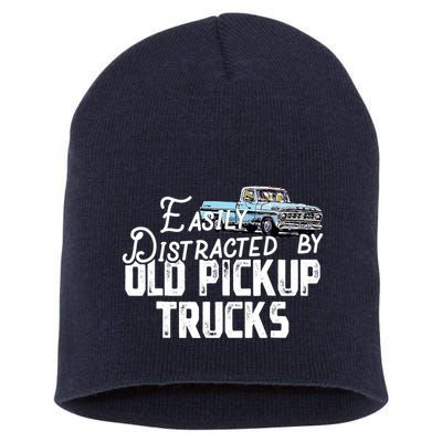 Easily Distracted By Old Pickup Trucks Cute Trucker Short Acrylic Beanie