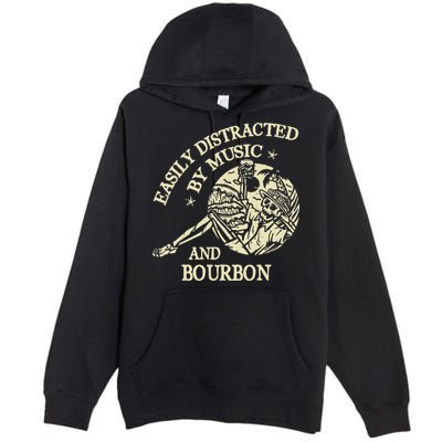 Easily Distracted By Music And Bourbon Skeleton Premium Pullover Hoodie