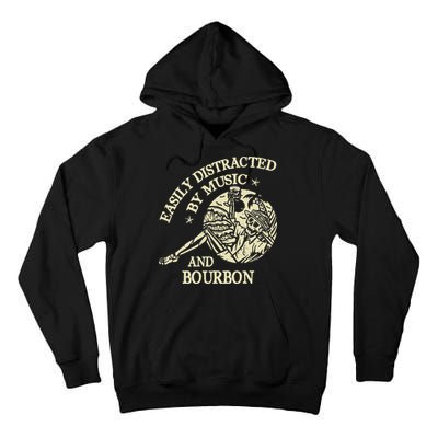 Easily Distracted By Music And Bourbon Skeleton Tall Hoodie