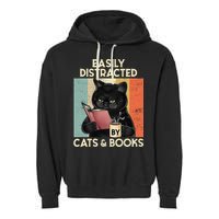 Easily Distracted By Cats And Books For Cat Lovers Garment-Dyed Fleece Hoodie