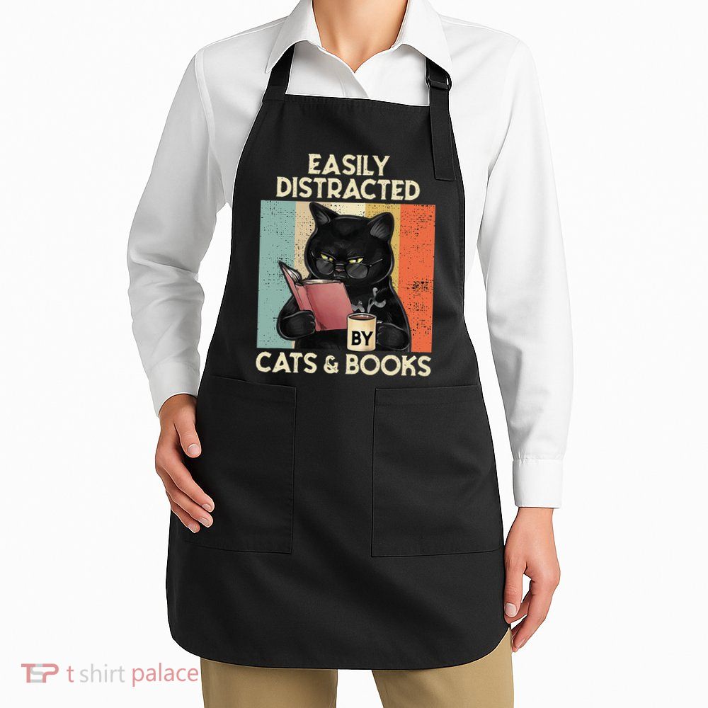 Easily Distracted By Cats And Books For Cat Lovers Apron