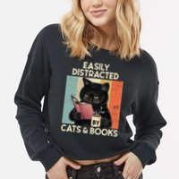 Easily Distracted By Cats And Books For Cat Lovers Cropped Pullover Crew