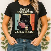 Easily Distracted By Cats And Books For Cat Lovers Womens T-Shirt