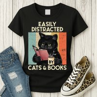 Easily Distracted By Cats And Books For Cat Lovers Womens T-Shirt